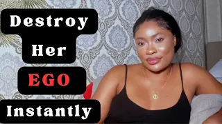How To Destroy a Woman’s Ego instantly | 4 Ways To Destroy a woman’s Ego