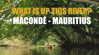 What's up the Macondé  River? - MAURITIUS