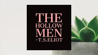 The Hollow Men by T.S.Eliot (Analysis & Outline of the Poem)