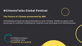 #ClimateTalks Global Festival - The Future of Climate - IBM