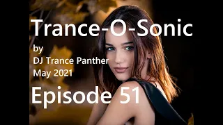 Trance & Vocal Trance Mix | Trance-O-Sonic Episode 51 | May 2021