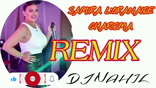 Samira L'oranaise - Charisma Hadra 2023 REMIX DJ NAHIL