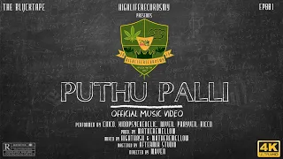 Chico X Kiddpsychedelic X Niven X Prayven X Ricco - Puthu Palli ( New School )