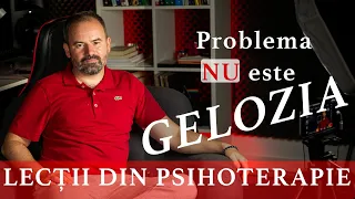 Lecții învățate în psihoterapie - Episodul 3 - Gelozia nu este problema reală