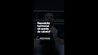 REPOSIÇÃO HORMONAL DÁ QUEDA DE CABELO | Dr. Marco Túlio Cavalcanti