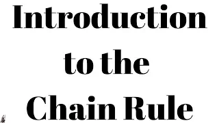 Introduction to the Chain Rule for Derivatives from Calculus