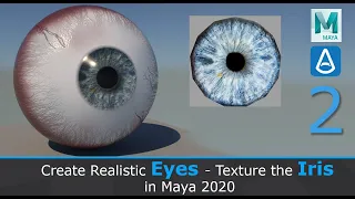 Create a Realistic Eye: Texture the Iris in Maya 2020 (2/3)