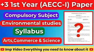 +3 1st Year Compulsory Subject (AECC-I) Environment Studies Syllabus || Dhe Odisha 2022 🔥