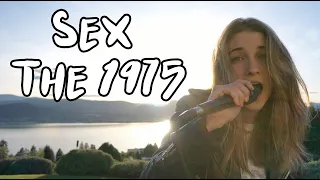 "Sex" - The 1975 (Cassidy Mackenzie Cover)