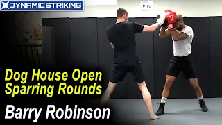 The Dog House Open Sparring Rounds by Barry Robinson