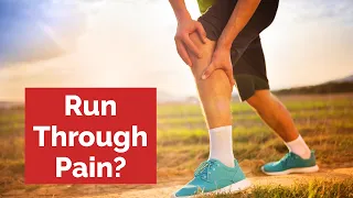 When Can You Run Through Pain? | Strength Running