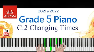 ABRSM 2021-2022 Grade 5, C:2. Changing Times ~ Heather Hammond. Piano exam piece