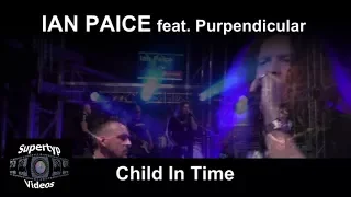 Ian Paice feat. Purpendicular - Child In Time