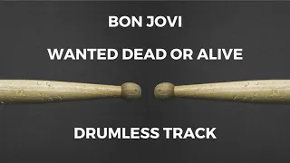 Bon Jovi - Wanted Dead or Alive (drumless)