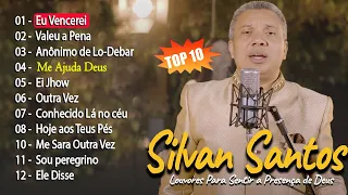 SILVAN SANTOS : (CD COMPLETO) Eu Vencerei, Valeu a Pena,  Me Ajuda Deus,.. Hinos Evangelicos 2024
