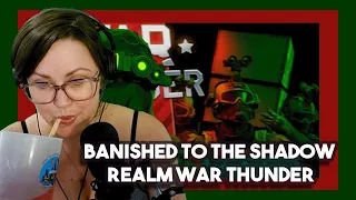 Mom Reacts to Banished to the Shadow Realm War Thunder by TheRussianBadger