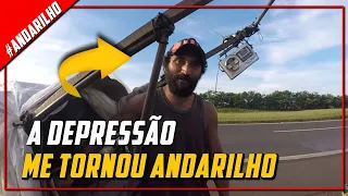 A DEPRESSÃO ME FEZ ANDARILHO.