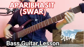 APARIBHASIT BASS GUITAR LESSON | SWAR | Swapnil Sharma | Nepali Bass Guitar Lesson | Joel magar