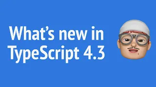 What's new in TypeScript 4.3  | JSer - TypeScript Leaner