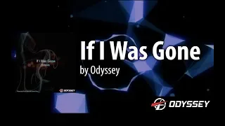 If I Was Gone - Odyssey [EUROBEAT]
