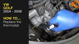 How to Replace the thermostat on a Volkswagen Golf 2004 to 2008