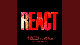 REACT (Culture Shock Remix)