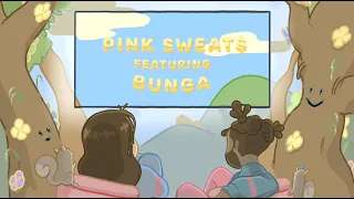 Pink Sweat$ - I Feel Good feat. Bunga (Lyric Video)