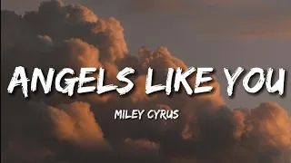 Angels Like You - Miley Cyrus (sped up) lyrics