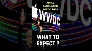 Apple Announced WWDC 2024! Here's What We Expect