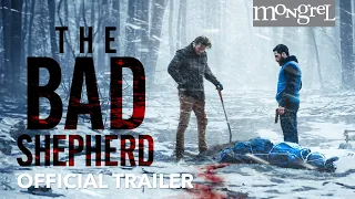 THE BAD SHEPHERD Official Trailer | Mongrel Media