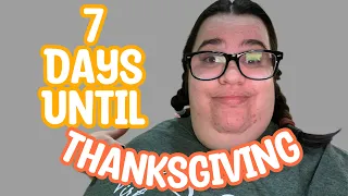 DO YOU STRUGGLE WITH HOLIDAY ANXIETY?? Me too !! || T MINUS 7 DAYS UNTIL THANKSGIVING (11/17/22)