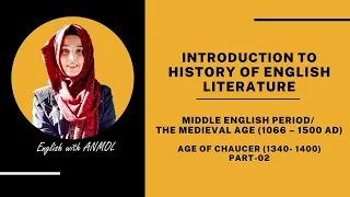 | MIDDLE ENGLISH PERIOD OR THE MEDIEVAL AGE | PART 02 | AGE OF CHAUCER | English with Anmol |