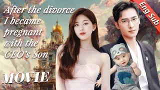 【FULL Version】After the divorce, I became pregnant with the CEO’s son💞