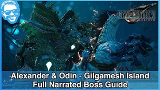 Alexander & Odin - Gilgamesh Island - Full Narrated Boss Guide - Final Fantasy VII Rebirth