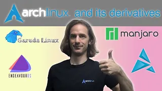 Arch Linux vs derivatives such as Manjaro, Garuda, etc: a comparison
