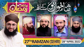 "Rehmat-e-Ramzan Transmission" | 27th Sehri | Part 2 | With Hafiz Tahir Qadri | 28 April 2022