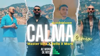 Master Sina Feat Cheb Bello Feat Moro - Calma ( Remix By @adeemchakib )