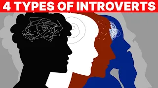 INTROVERTS: Social vs. Thinking vs. Anxious vs. Restrained Introverts
