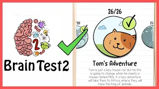 Brain Test 2 Tricky Stories Tom's Adventure All Levels 1-26 Solution Walkthrough