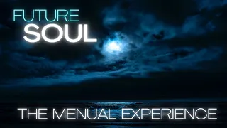 The Menual Experience●  Dark Future Garage Music.