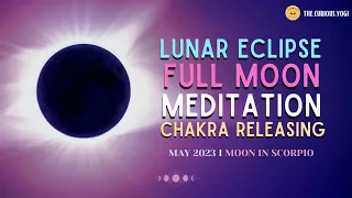 Lunar Eclipse Full Moon Guided Meditation May 2023 I Moon in Scorpio ♏️