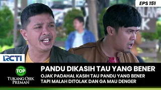 DIKASIH TAUNYA! Pandu Malah Nolak Supaya Bisa Buat Buktiin - TUKANG OJEK PREMAN PART 1