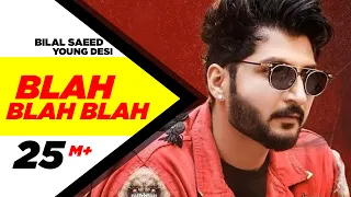 Blah Blah Blah ( Full Video ) | Bilal Saeed Ft. Young Desi | Latest Punjabi Song | Speed Records