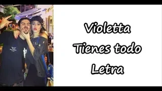 Violetta - Tienes todo Letra