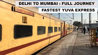 Delhi To Mumbai : Full Journey : Fastest Yuva Express : 12248 NZM - BDTS Yuva Express