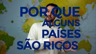 POR QUE ALGUNS PAÍSES SÃO RICOS E OUTROS POBRES? Fábio Ostermann responde