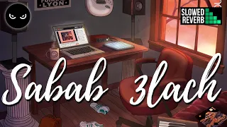 7ARI X IZI - Sabab Elach [Slowed + Reverb] || السبب علاش بطيء