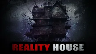 "Reality House" Creepypasta Storytime