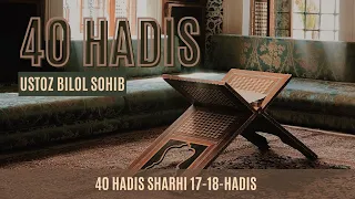 17-18-Hadis | 40 Hadis sharhi | Ustoz Bilol Sohib #40hadis #hadissharhi