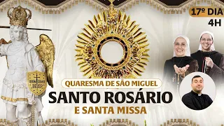 Santo Rosário e Missa | 17º DIA | Quaresma de São Miguel 02/09 | Instituto Hesed